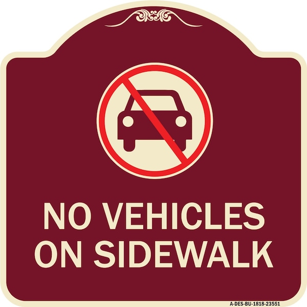 Signmission No Vehicles on Sidewalk Heavy-Gauge Aluminum Architectural Sign, 18" x 18", BU-1818-23551 A-DES-BU-1818-23551 - main